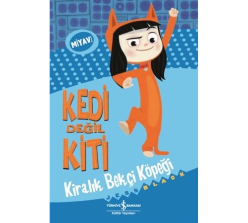 Kedi Değil Kiti - Kiralık Bekçi Köpeği