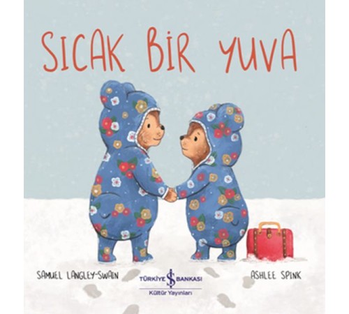 Sıcak Bir Yuva Sıcak Bir Yuva