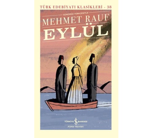 Eylül - Türk Edebiyatı Klasikleri (Ciltli) Eylül - Türk Edebiyatı Klasikleri (Ciltli)