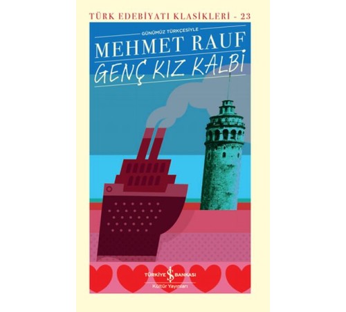 Genç Kız Kalbi - Türk Edebiyatı Klasikleri (Ciltli) Genç Kız Kalbi - Türk Edebiyatı Klasikleri (Ciltli)