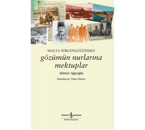 Malta Sürgünlüğünden - Gözümün Nurlarına Mektuplar Malta Sürgünlüğünden - Gözümün Nurlarına Mektuplar