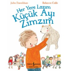 Her Yere Lazım Küçük Ayı Zımzım