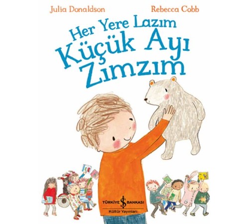 Her Yere Lazım Küçük Ayı Zımzım Her Yere Lazım Küçük Ayı Zımzım