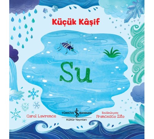 Küçük Kaşif - Su