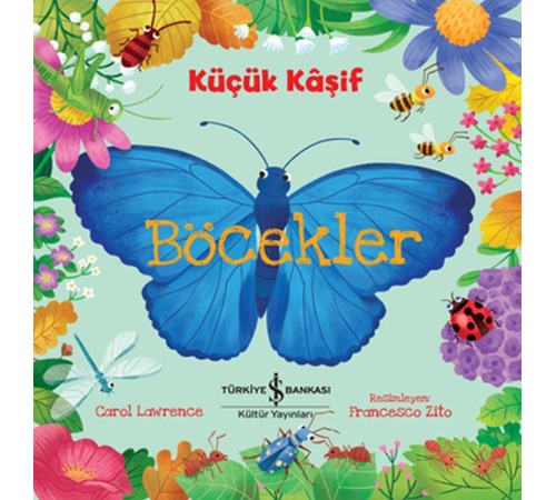 Küçük Kaşif - Böcekler Küçük Kaşif - Böcekler