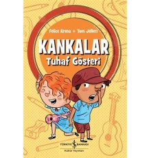 Kankalar - Tuhaf Gösteri