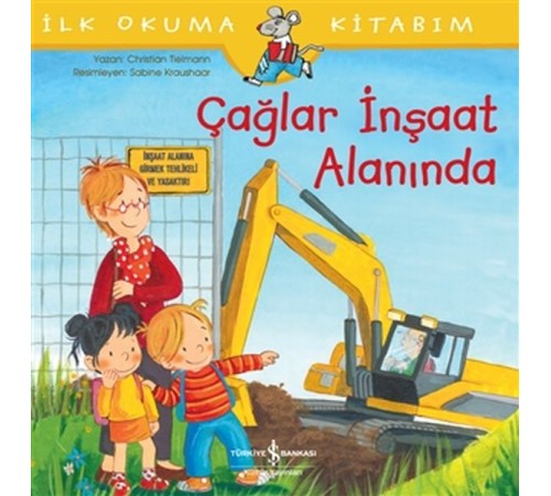 Çağlar İnşaat Alanında - İlk Okuma Kitabım