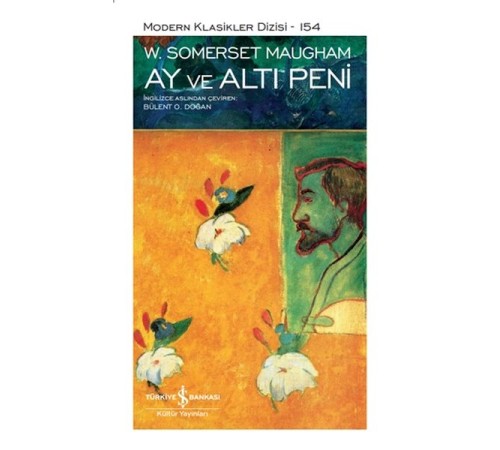 Ay ve Altı Peni - Modern Klasikler Dizisi (Şömizli) Ay ve Altı Peni - Modern Klasikler Dizisi (Şömizli)