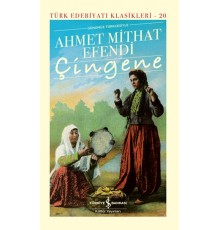 Çingene Günümüz Türkçesiyle - Türk Edebiyatı Klasikleri (Şömizli)