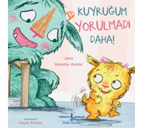 Kuyruğum Yorulmadı Daha!