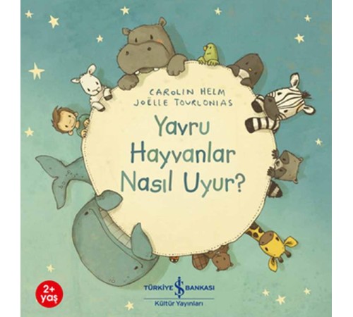 Yavru Hayvanlar Nasıl Uyur? Yavru Hayvanlar Nasıl Uyur?