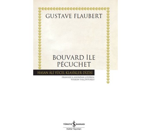 Bouvard ile Pécuchet - Hasan Ali Yücel Klasikleri