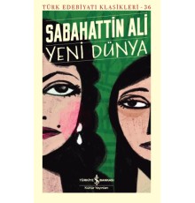 Yeni Dünya - Türk Edebiyatı Klasikleri (Şömizli)