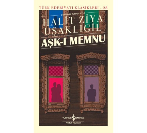 Aşk-ı Memnu - Türk Edebiyatı Klasikleri (Şömizli)