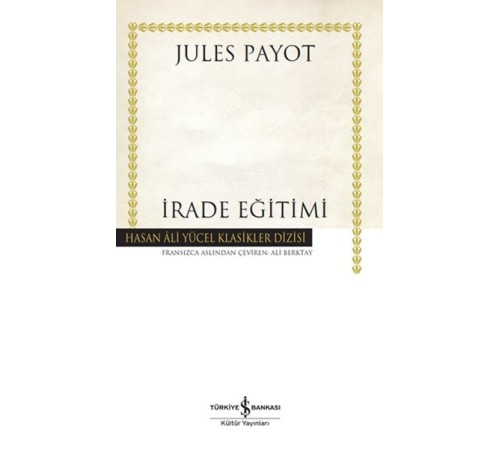 İrade Eğitimi - Hasan Ali Yücel Klasikleri (Ciltli)