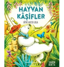 Hayvan Kaşifler - Bitki Avcısı Lola
