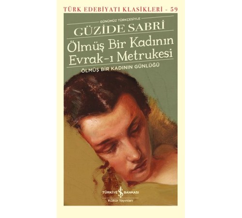 Ölmüş Bir Kadının Evrak-ı Metrukesi - Türk Edebiyatı Klasikleri (Şömizli)