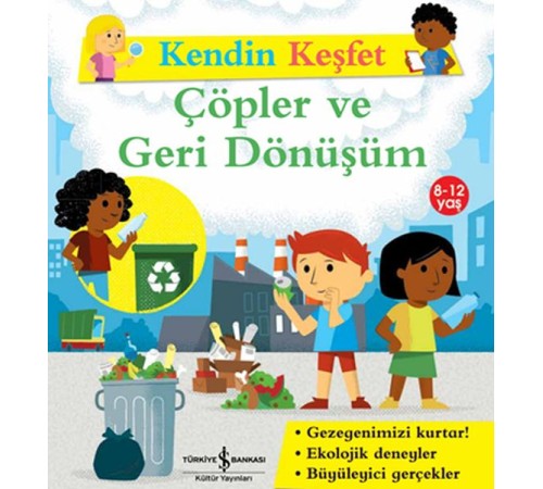 Kendin Keşfet - Çöpler Ve Geri Dönüşüm