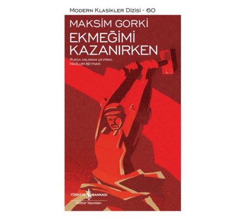 Ekmeğimi Kazanırken - Modern Klasikler Dizisi (Şömizli)