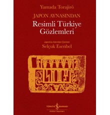 Japon Aynasından Resimli Türkiye Gözlemleri