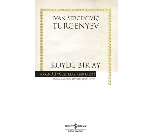 Köyde Bir Ay - Hasan Ali Yücel Klasikleri (Ciltli) Köyde Bir Ay - Hasan Ali Yücel Klasikleri (Ciltli)