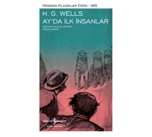 Ay'da İlk İnsanlar - Modern Klasikler Dizisi