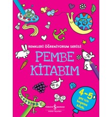 Pembe Kitabım - Renkler Öğreniyorum Serisi