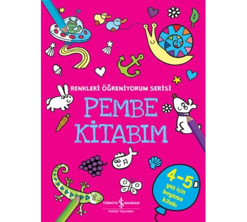 Pembe Kitabım - Renkler Öğreniyorum Serisi