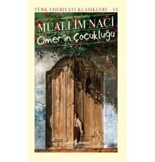 Ömerin Çocukluğu - Türk Edebiyatı Klasikleri (Ciltli)
