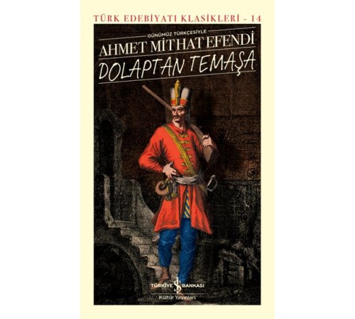 Dolaptan Temaşa - Türk Edebiyatı Klasikleri (Ciltli)