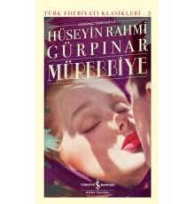 Mürebbiye - Türk Edebiyatı Klasikleri (Ciltli)