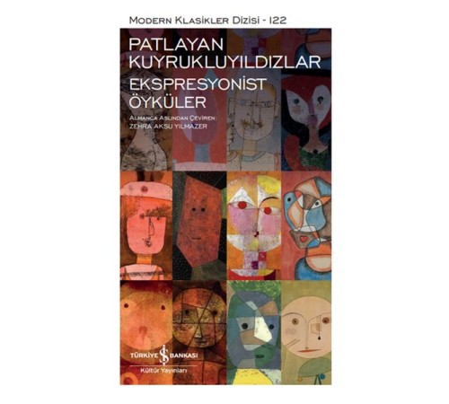Patlayan Kuyrukluyıldızlar-Ekspresyonist Öyküler - Modern Klasikler Dizisi (Ciltli)