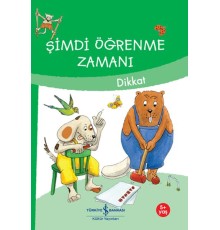 Şimdi Öğrenme Zamanı - Dikkat