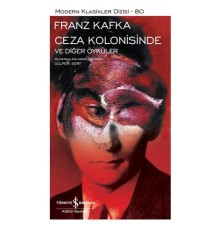 Ceza Kolonisinde ve Diğer Öyküler - Modern Klasikler Dizisi (Ciltli)