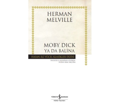 Moby Dick ya da Balina - Hasan Ali Yücel Klasikleri Moby Dick ya da Balina - Hasan Ali Yücel Klasikleri