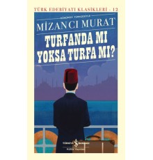 Turfanda mı Yoksa Turfa mı? - Türk Edebiyatı Klasikleri (Ciltli)