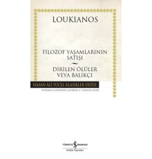 Filozof Yaşamlarının Satışı - Dirilen Ölüler veya Balıkçı - Hasan Ali Yücel Klasikleri (Ciltli)