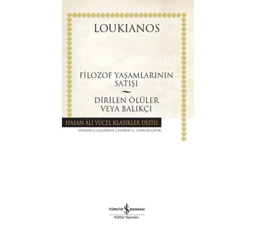 Filozof Yaşamlarının Satışı - Dirilen Ölüler veya Balıkçı - Hasan Ali Yücel Klasikleri (Ciltli) Filozof Yaşamlarının Satışı - Dirilen Ölüler veya Balıkçı - Hasan Ali Yücel Klasikleri (Ciltli)