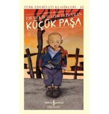 Küçük Paşa (Günümüz Türkçesiyle) - Türk Edebiyatı Klasikleri (Şömizli)