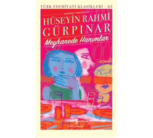 Meyhanede Hanımlar - Türk Edebiyatı Klasikleri (Ciltli)