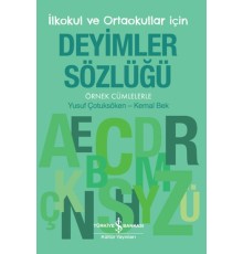 İlkokul ve Ortaokullar İçin Deyimler Sözlüğü - Örnek Cümlelerle