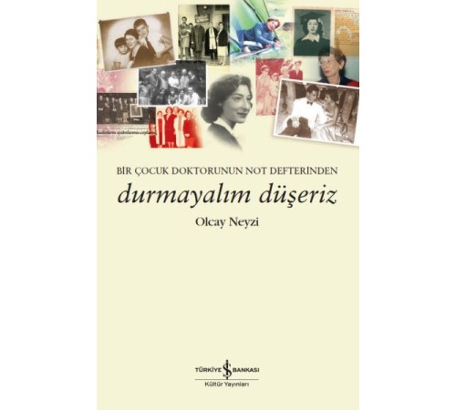Durmayalım Düşeriz Durmayalım Düşeriz