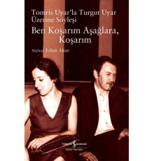 Ben Koşarım Aşağlara Koşarım