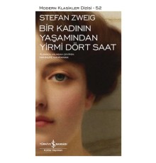Bir Kadının Yaşamından Yirmi Dört Saat - Modern Klasikler Dizisi (Ciltli)