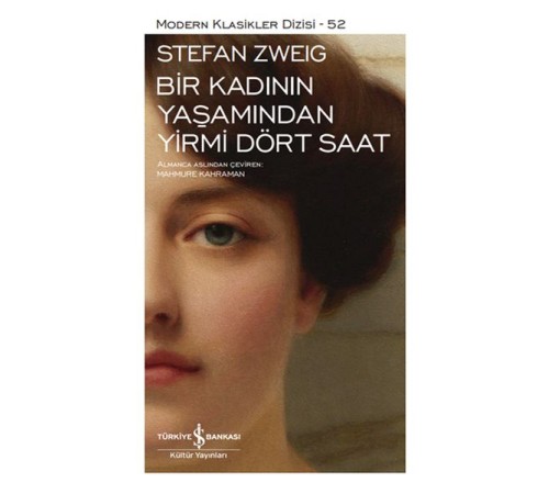Bir Kadının Yaşamından Yirmi Dört Saat - Modern Klasikler Dizisi (Ciltli)