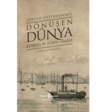 Dönüşen Dünya - Küresel 19. Yüzyıl Tarihi