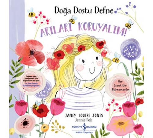 Doğa Dostu Defne - Arıları Koruyalım! Doğa Dostu Defne - Arıları Koruyalım!