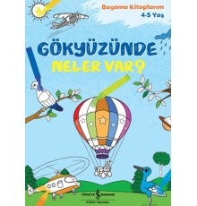 Gökyüzünde Neler Var? - Boyama Kitaplarım 4-5 Yaş