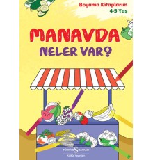 Manavda Neler Var?