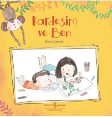 Kardeşim ve Ben